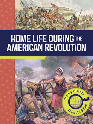 cover image of Home Life During the American Revolution